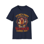It's Not a Party Until My Weiner Comes Out T-Shirt