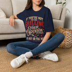 If You're Not the One Grilling T-Shirt