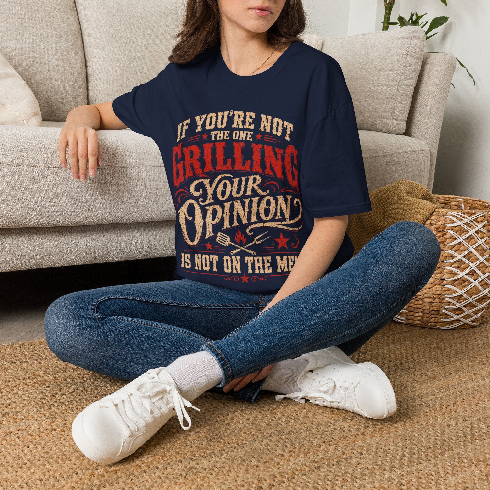 If You're Not the One Grilling T-Shirt