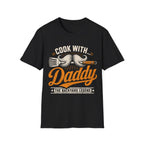 Cook With Daddy T-Shirt