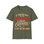 If You're Not the One Grilling T-Shirt