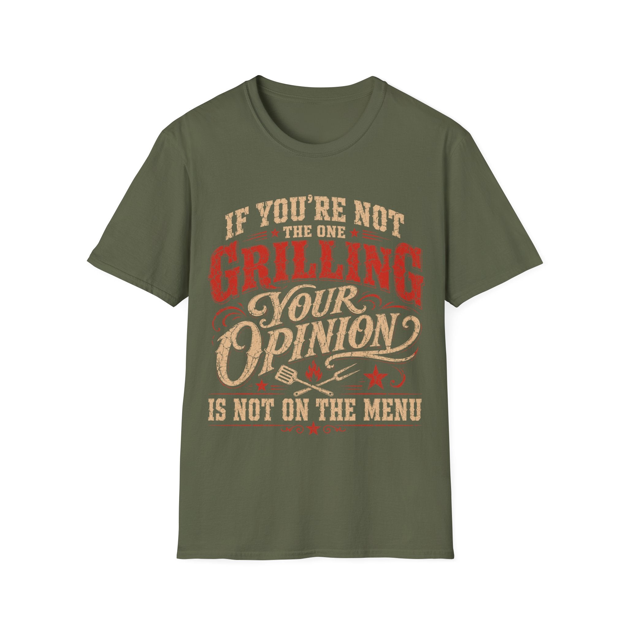 If You're Not the One Grilling T-Shirt