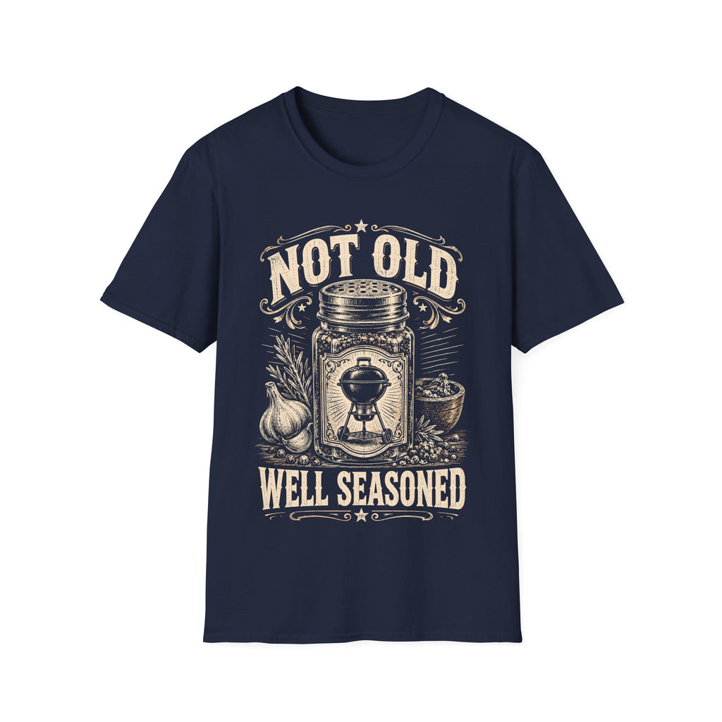 Not Old, Well Seasoned T-Shirt