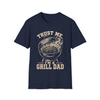 Trust Me I'm a Grill Dad T-Shirt