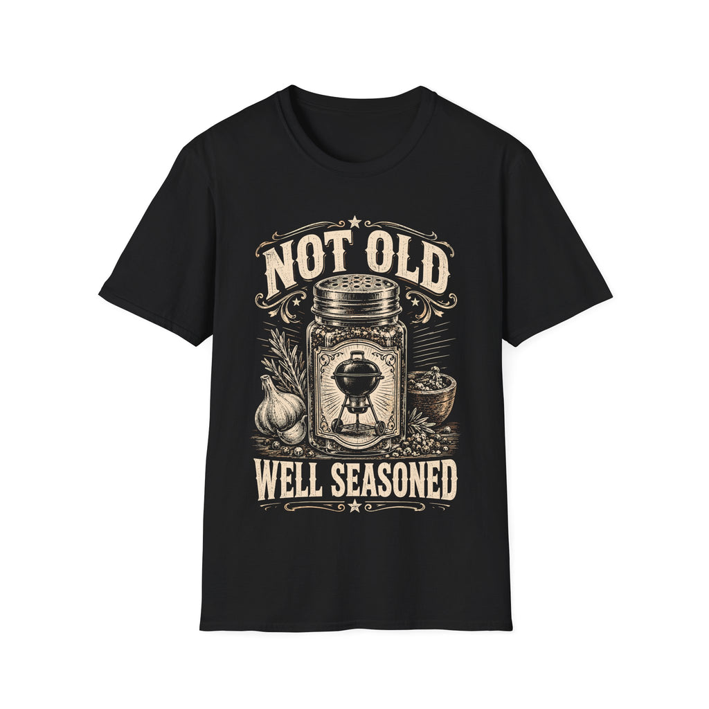 Not Old, Well Seasoned T-Shirt