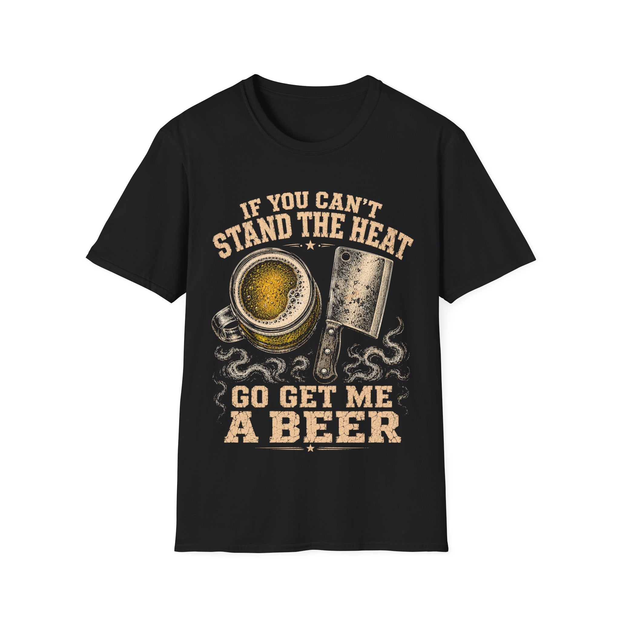If You Can’t Stand the Heat T-Shirt