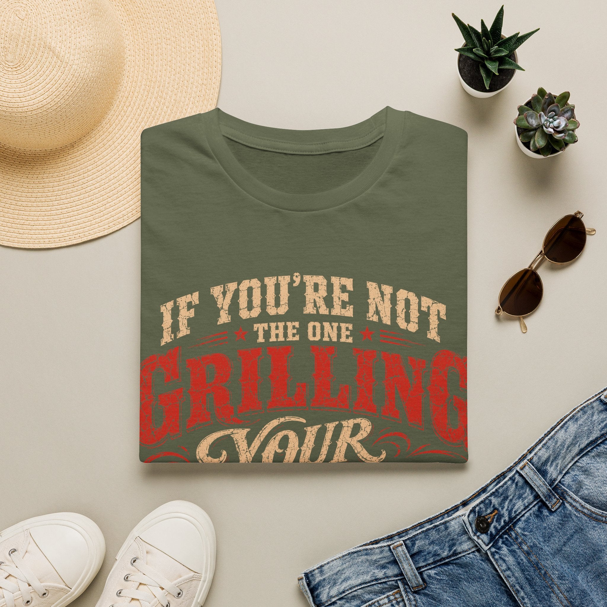 If You're Not the One Grilling T-Shirt
