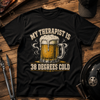 My Therapist Is 38 Degrees Cold T-Shirt