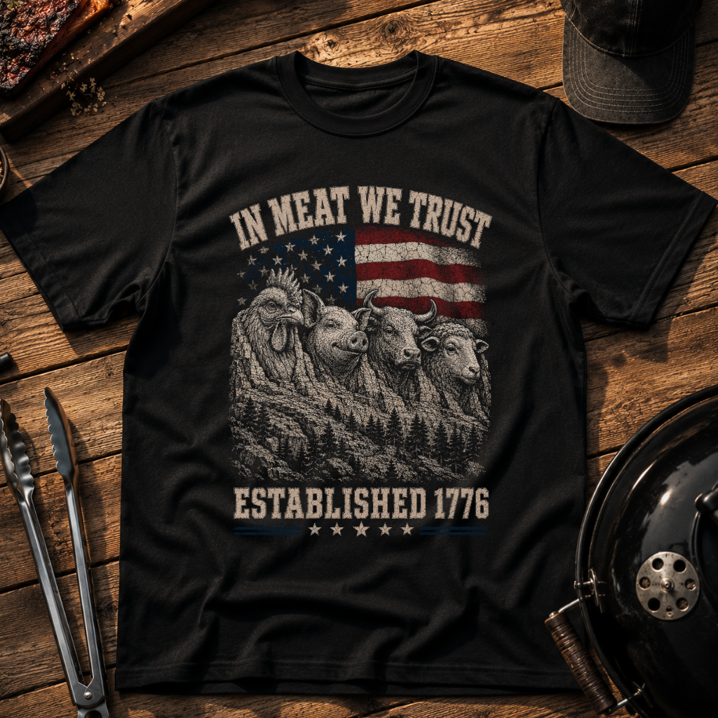 In Meat We Trust T-Shirt