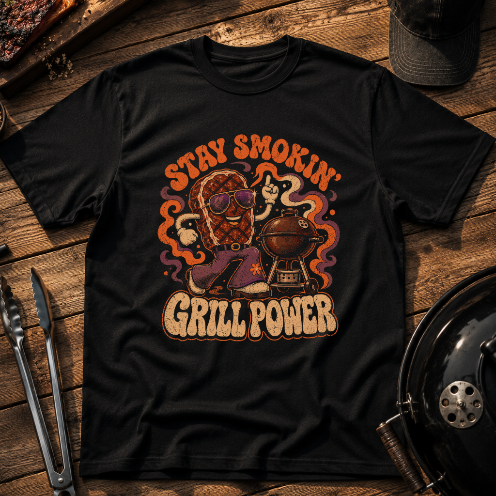 Stay Smokin' Grill Power T‑Shirt