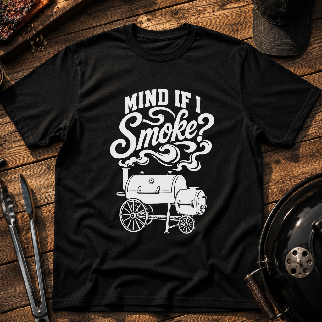 Mind If I Smoke? BBQ Smoker T‑Shirt