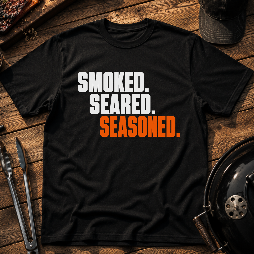 Smoked. Seared. Seasoned. T-Shirt