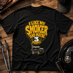 I Like My Smoker Smoke T-Shirt