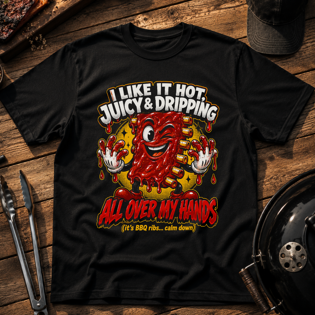 I Like It Hot, Juicy & Dripping T‑Shirt