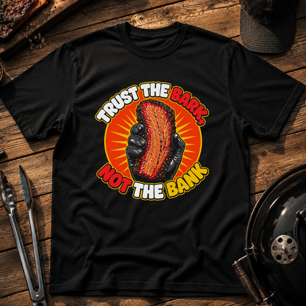 Trust the Bark Not the Bank T‑Shirt