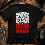 Born to Fish T-Shirt