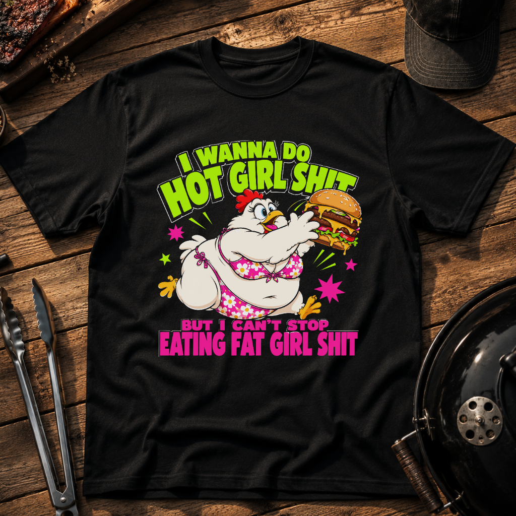 Hot Girl Shit T-Shirt
