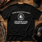 Food's Ready T-Shirt