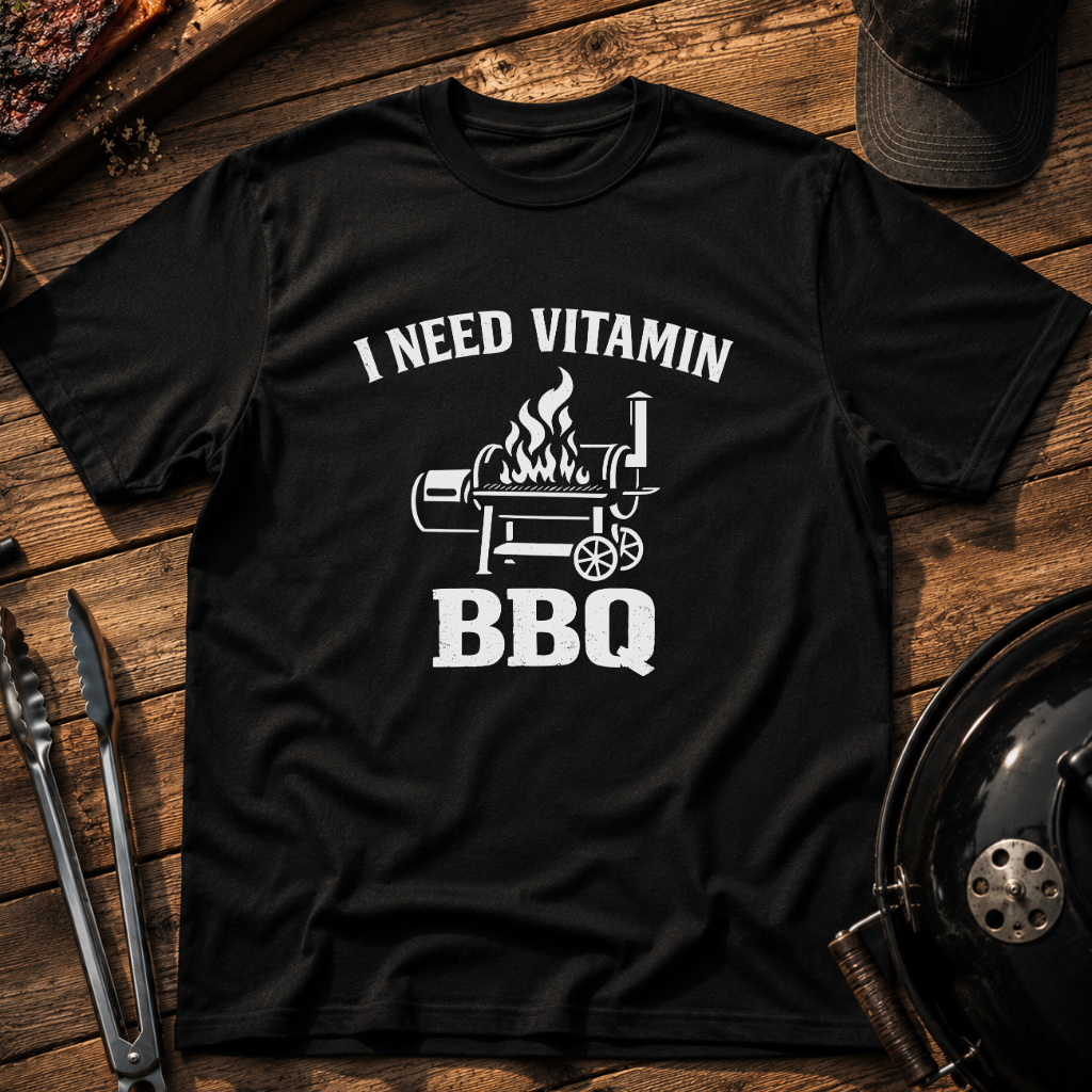 I Need Vitamin BBQ T-Shirt
