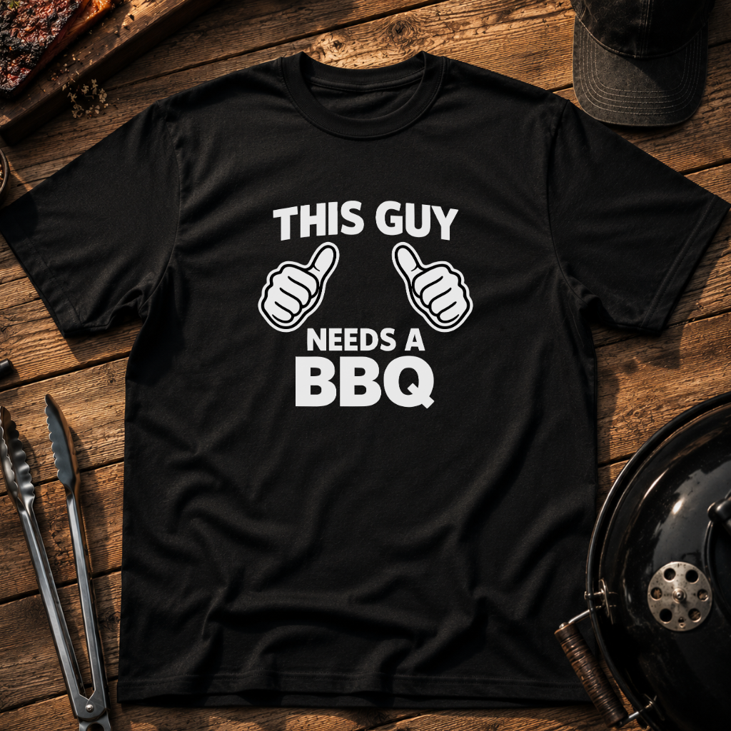 This Guy Needs a BBQ T-Shirt