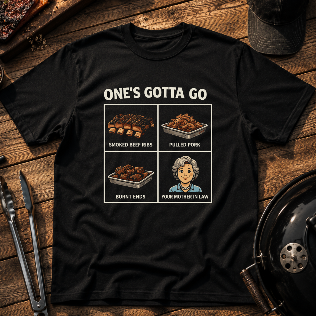 One's Gotta Go BBQ T-Shirt