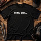 Oh My Grill! T-Shirt