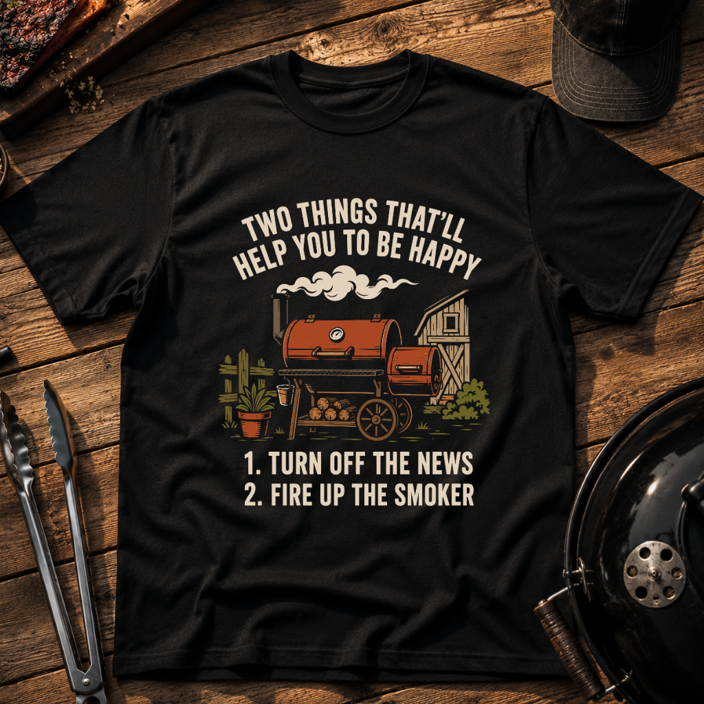 Things You Need To Be Happy T-Shirt