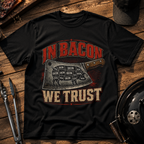 In Bacon We Trust T-Shirt