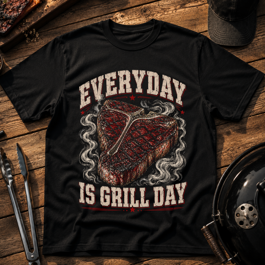 Everyday Is Grill Day T-Shirt