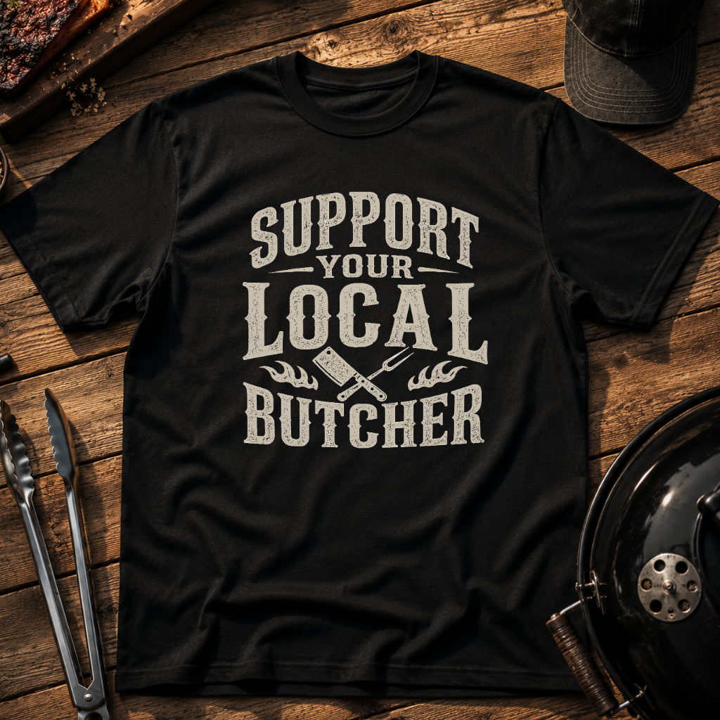 Support Your Local Butcher T-Shirt