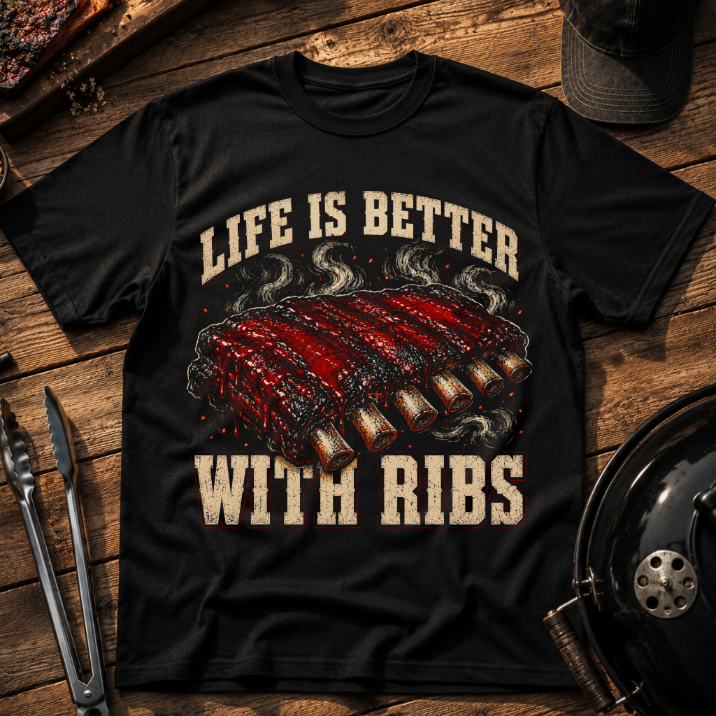 Life Is Better With Ribs T-Shirt