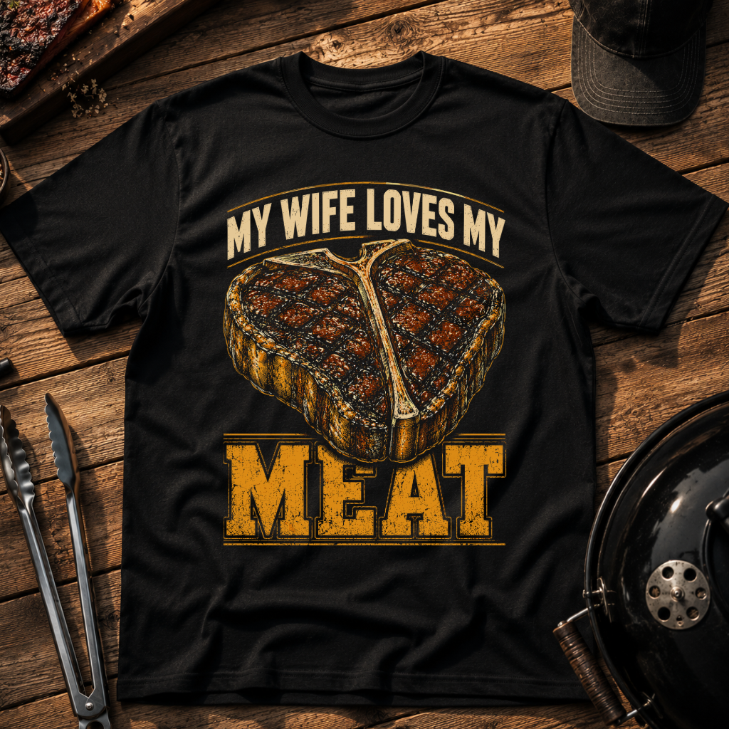 My Wife Loves My Meat T-Shirt