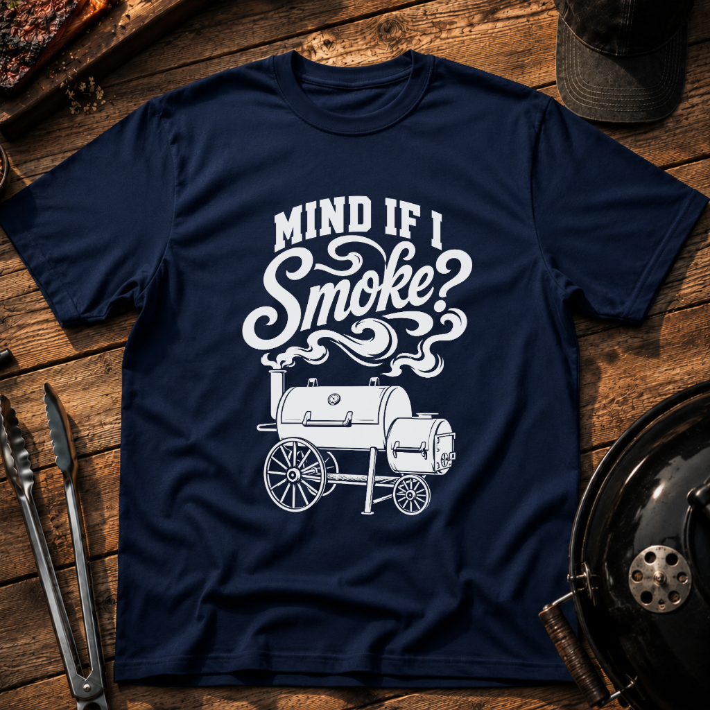 Mind If I Smoke? BBQ Smoker T‑Shirt
