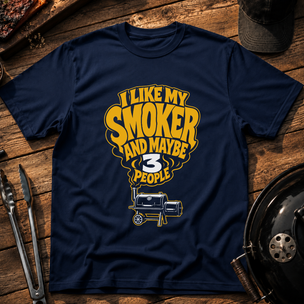 I Like My Smoker Smoke T-Shirt