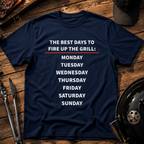 The Best Days to Fire Up the Grill T‑Shirt