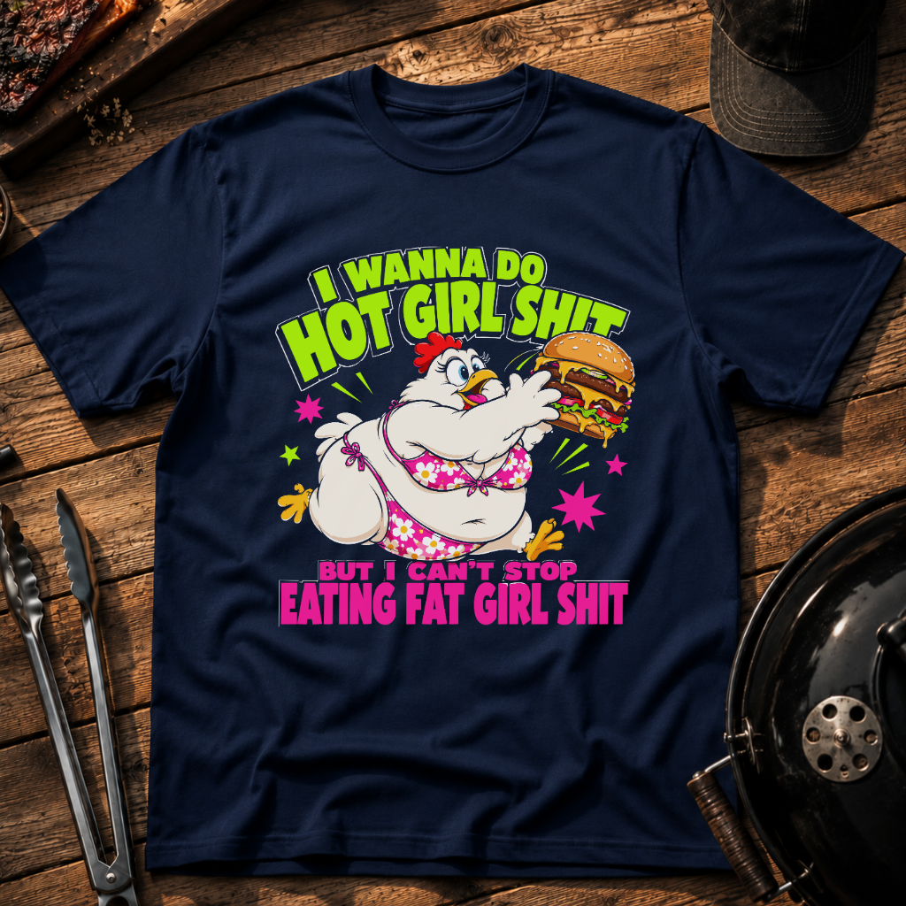 Hot Girl Shit T-Shirt