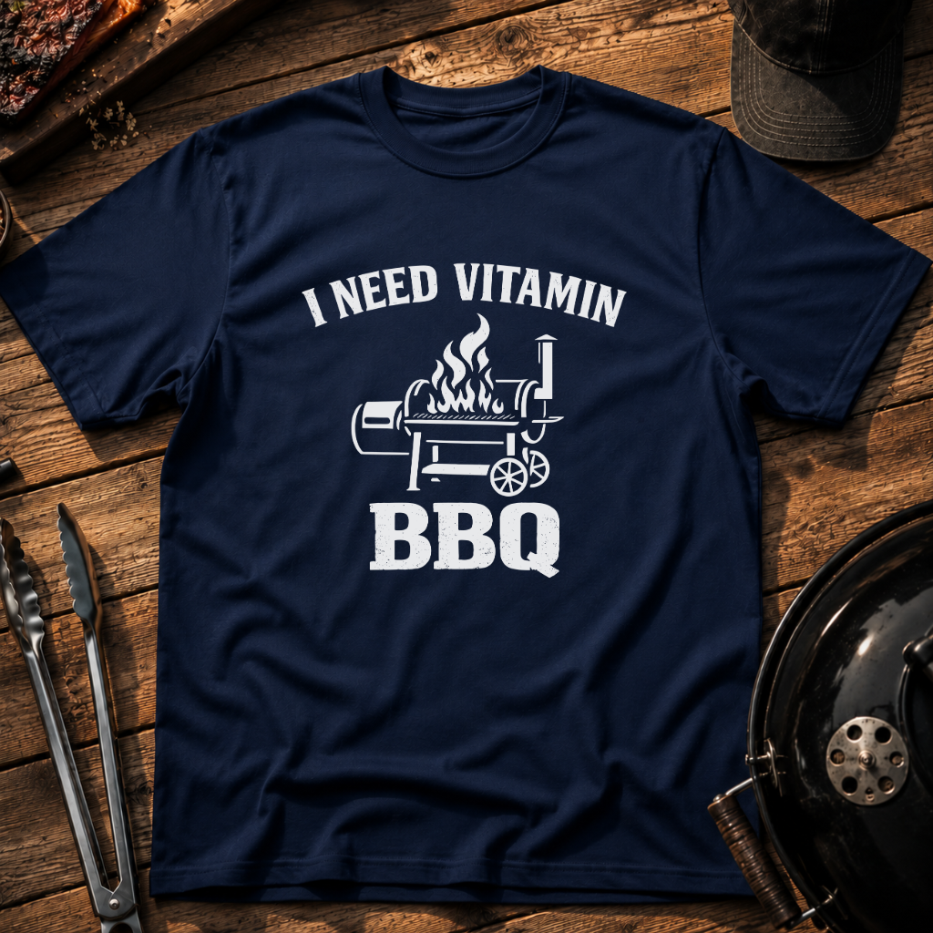 I Need Vitamin BBQ T-Shirt