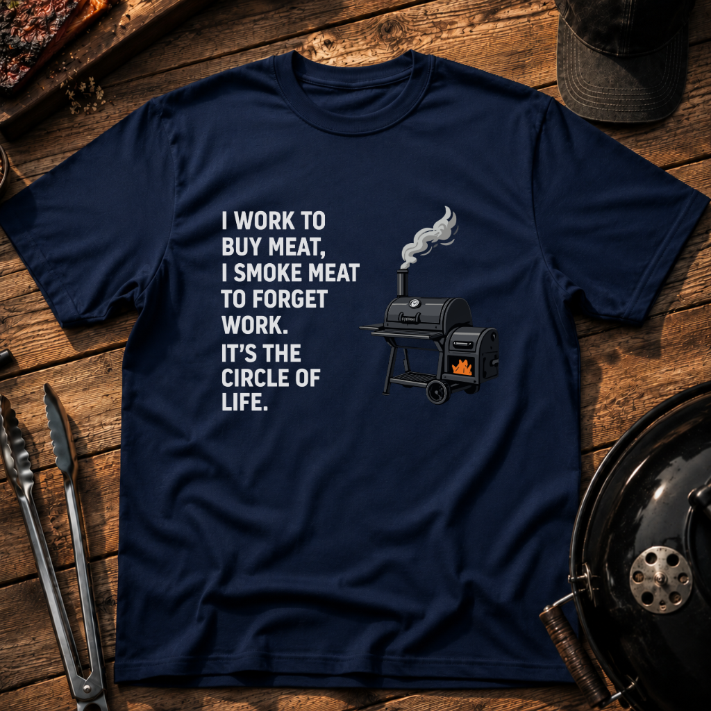 I Work to Buy Meat T-Shirt
