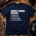 Brisket Ruined Because T‑Shirt