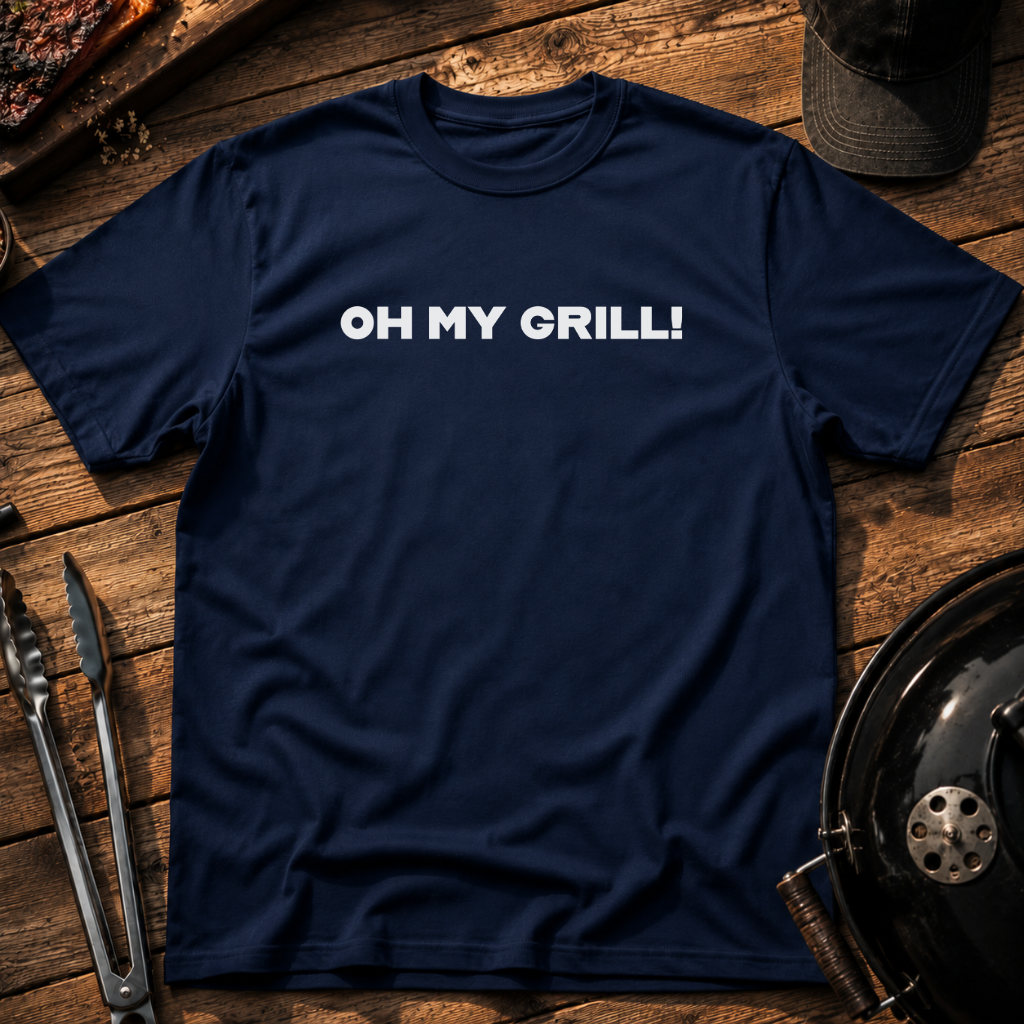 Oh My Grill! T-Shirt