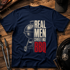 Real Men Smell Like BBQ T-Shirt