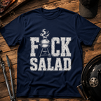F*ck Salad T-Shirt