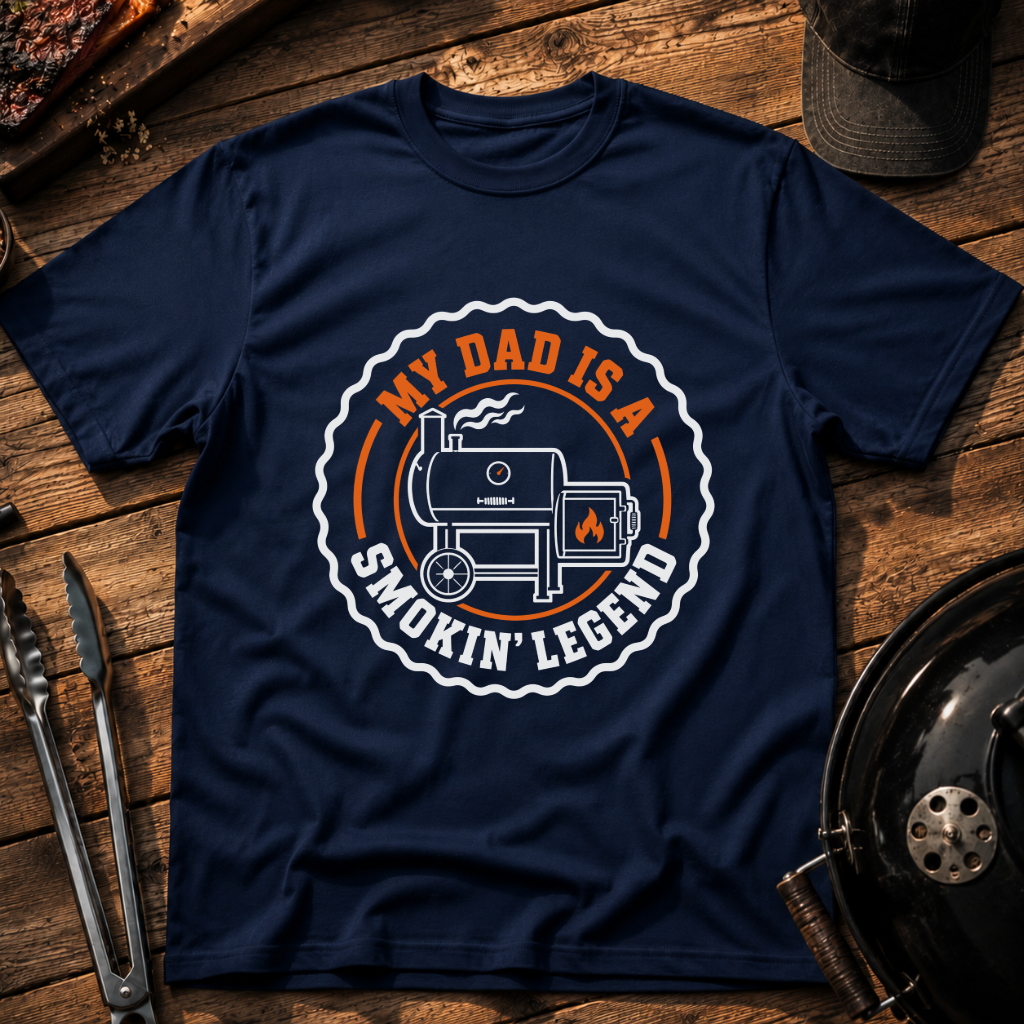 My Dad Is A Smokin' Legend T-Shirt
