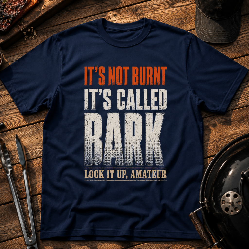 It’s Not Burnt T‑Shirt