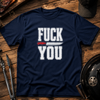 Fuck You T-Shirt