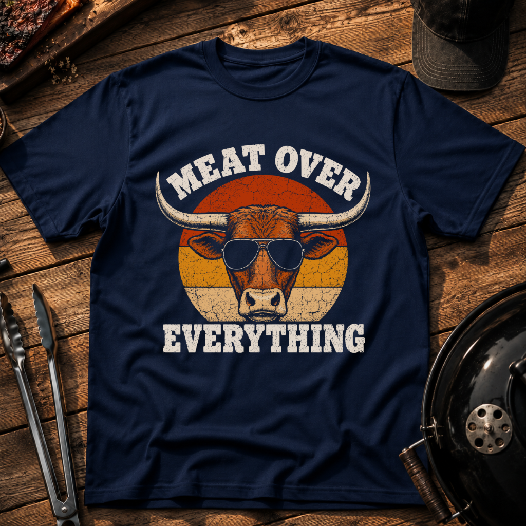 Meat Over Everything T-Shirt
