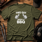 This Guy Needs a BBQ T-Shirt