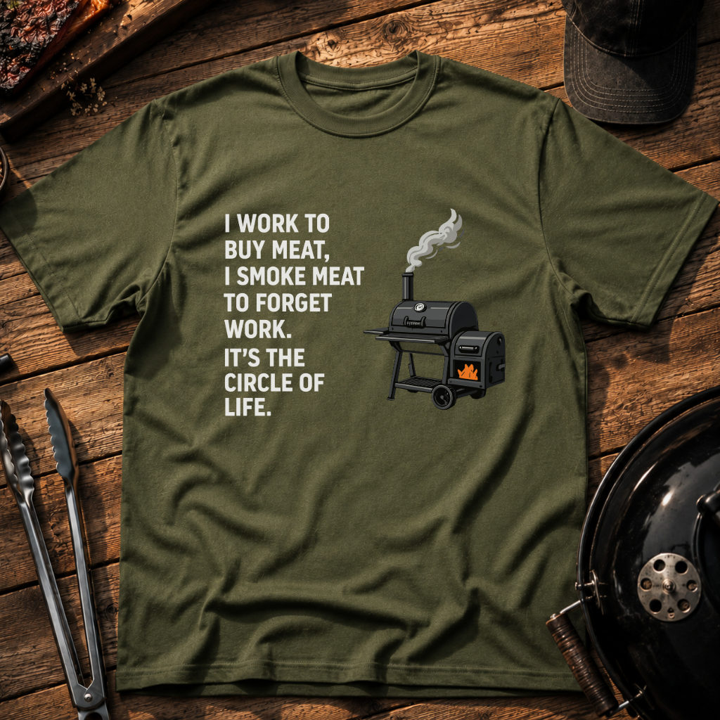I Work to Buy Meat T-Shirt