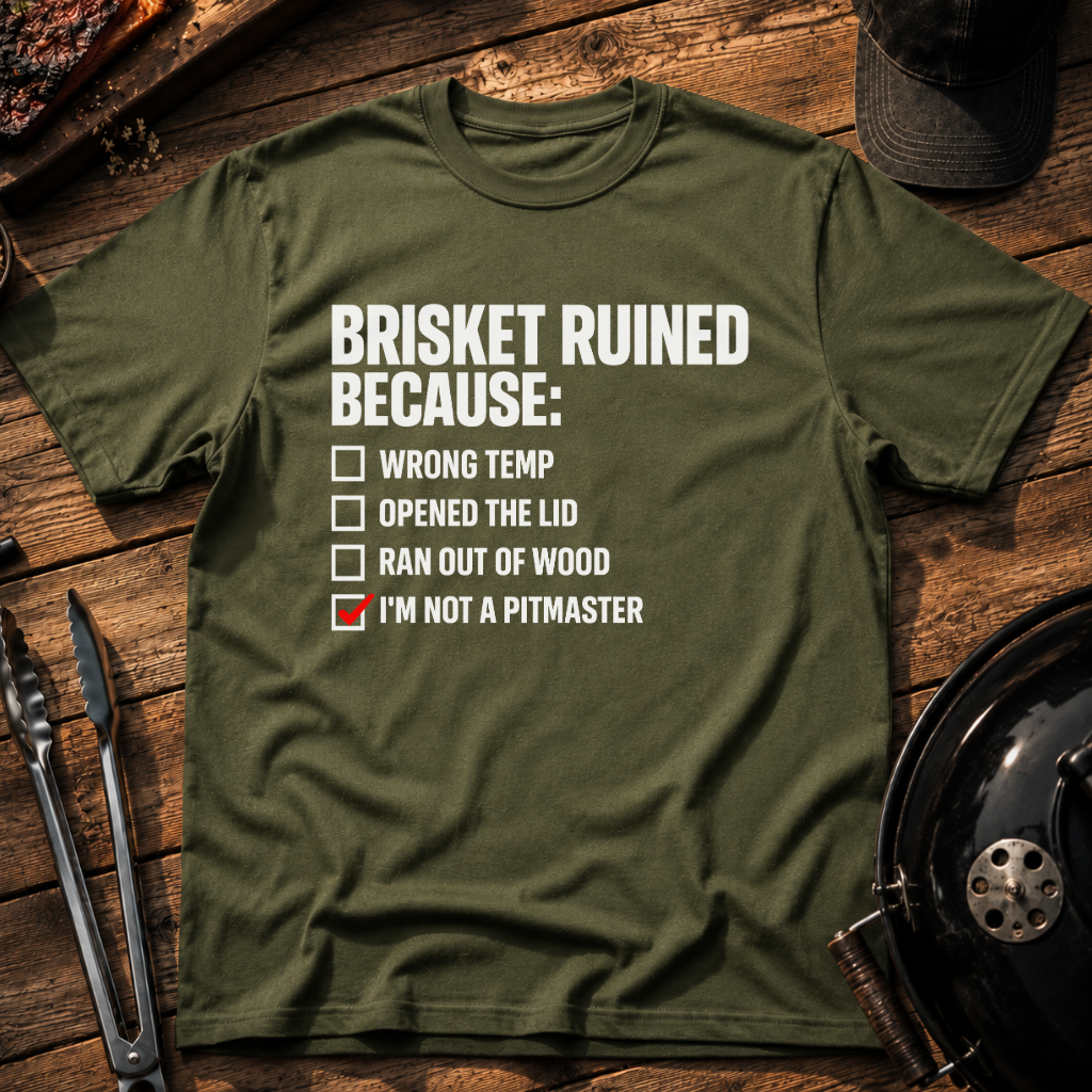 Brisket Ruined Because T‑Shirt