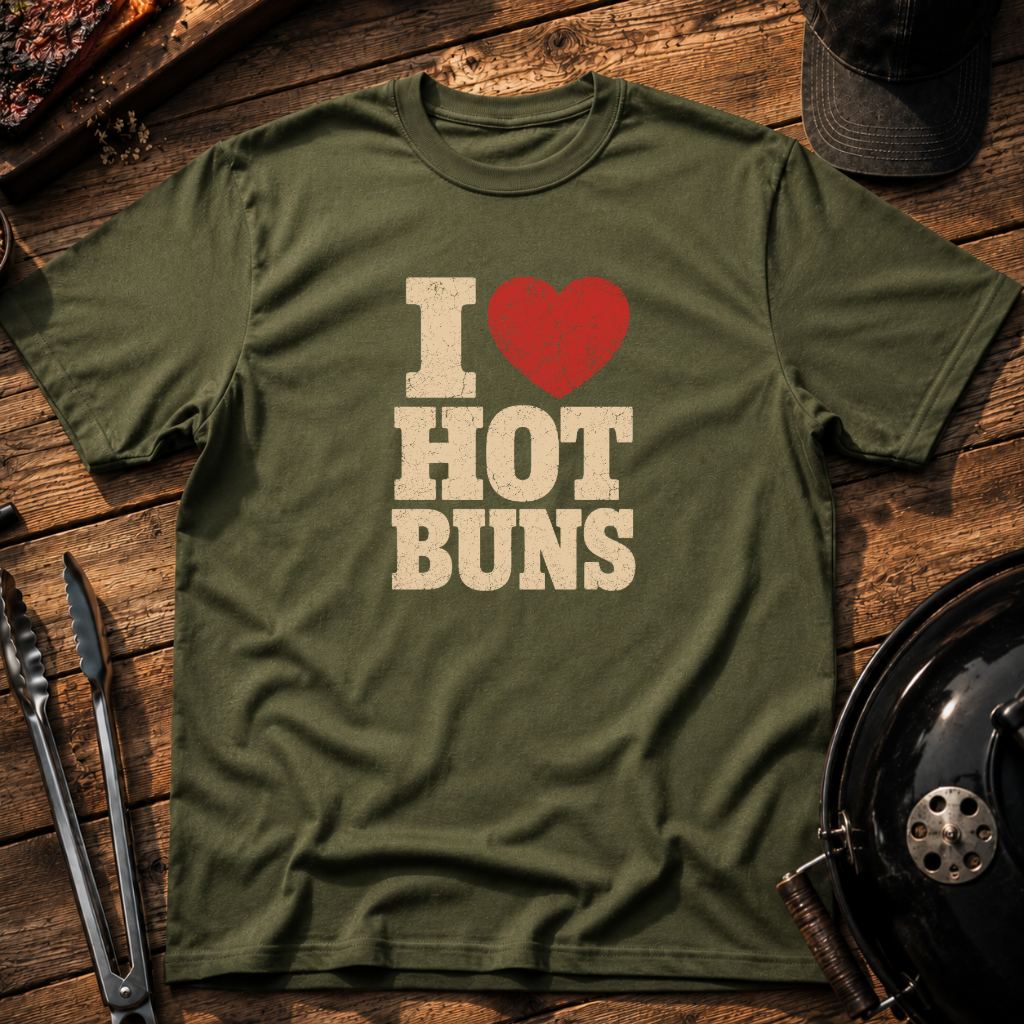 I  Hot Buns T-Shirt
